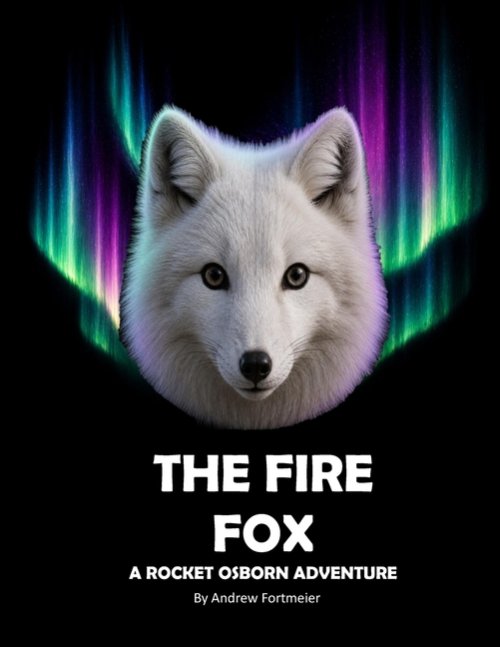 The Fire Fox A Rocket Osborn Adventure: A Children's Action Adventure Book teaching kids about the Christian values of forgiveness and trust. A Great