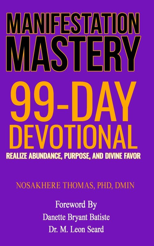 MANIFESTATION MASTERY: 99-Day Devotional