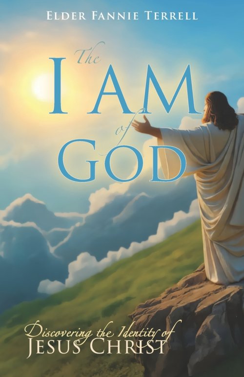 The I AM of God: Discovering the Identity of Jesus Christ