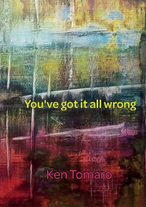 You've Got It All Wrong: Poetry Collection