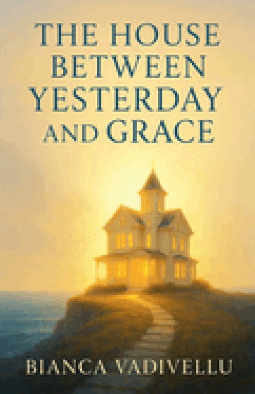 The House Between Yesterday and Grace