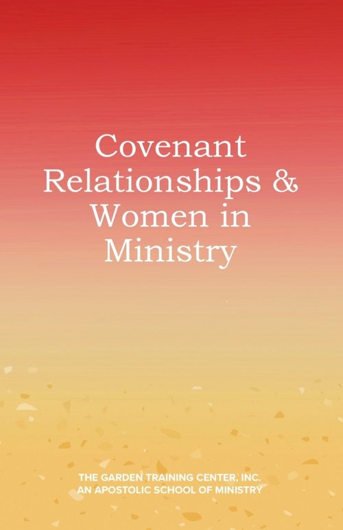 Covenant Relationships & Women in Ministry