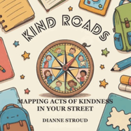 Kind Roads: Mapping Acts of Kindness in Your Street
