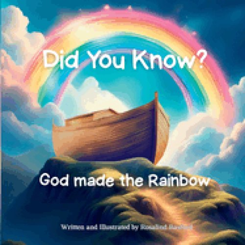 Did You Know? God Made the Rainbow.
