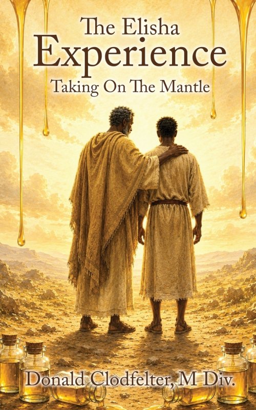 The Elisha Experience: Taking On The Mantle