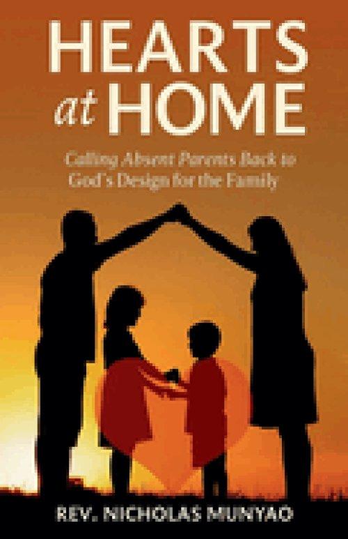Hearts at Home: Calling Absent Parents Back to God's Design for the Family