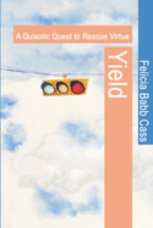 Yield: A Quixotic Quest to Rescue Virtue