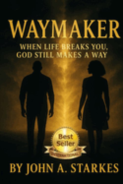 Waymaker: When Life Breaks You, God Still Makes A Way