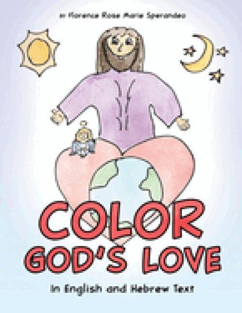 Color God's Love: In English and Hebrew Text