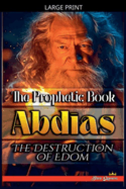 The Prophetic Book Abdias: The Destruction of Edom