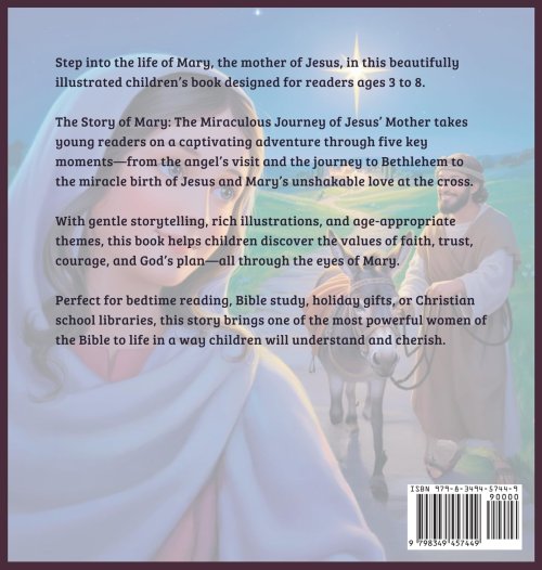 The Story of Mary: The Miraculous Journey of Jesus' Mother