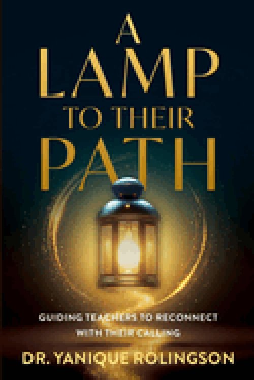 A Lamp to Their Path: Guiding Teachers to Reconnect with Their Calling