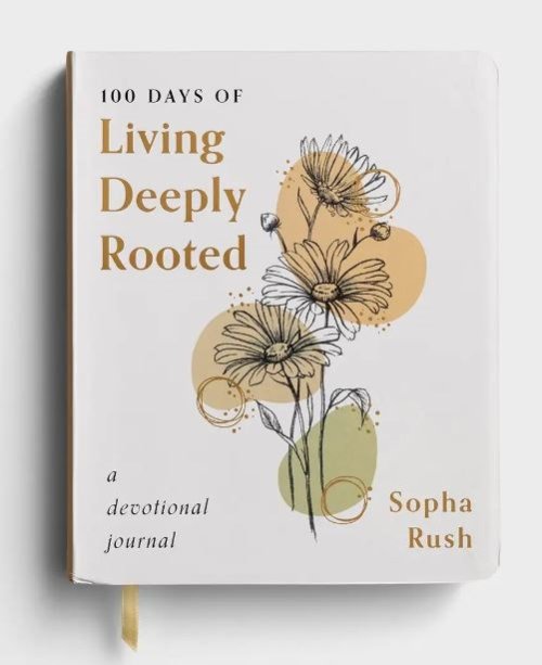 100 Days of Living Deeply Rooted A Devotional Journal