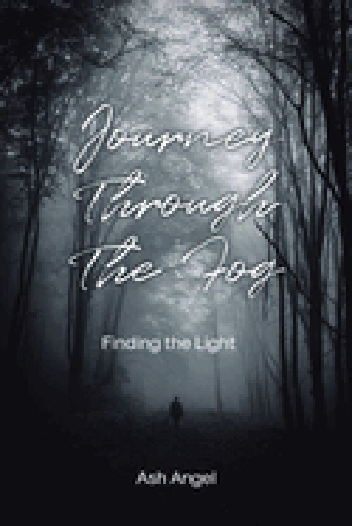 Journey Through the Fog: Finding the Light