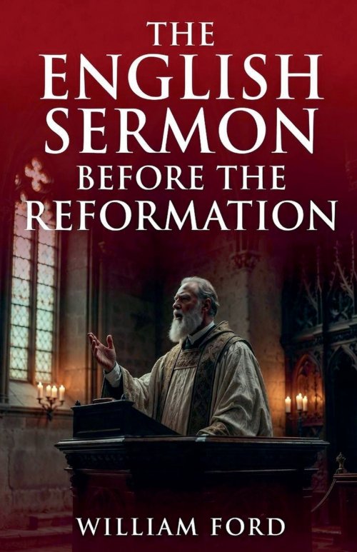 The English Sermon Before the Reformation