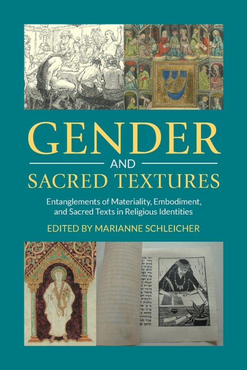 Gender and Sacred Textures: Entanglements of Materiality, Embodiment, and Sacred Texts in Religious Identities