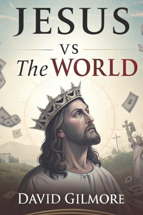 Jesus vs The World: Exposing the War Between Christ and the Powers of a Fallen World