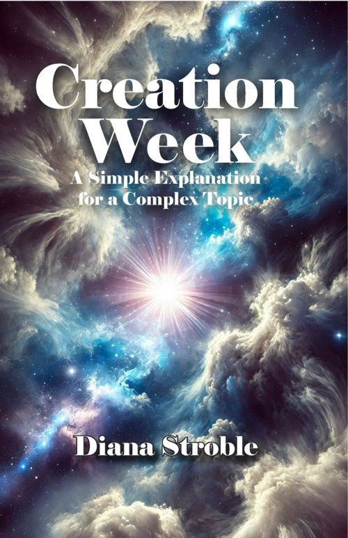Creation Week: A Simple Explanation for a Complex Topic