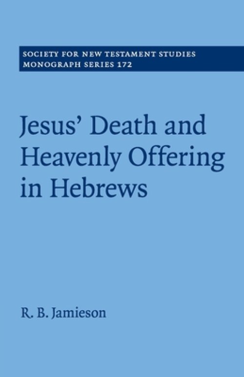 Jesus\' Death And Heavenly Offering In Hebrews