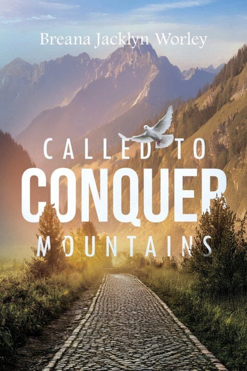 Called to Conquer Mountains