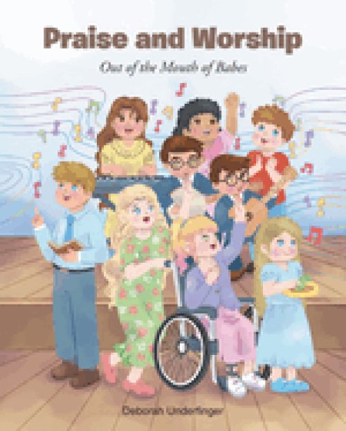 Praise and Worship: Out of the Mouth of Babes