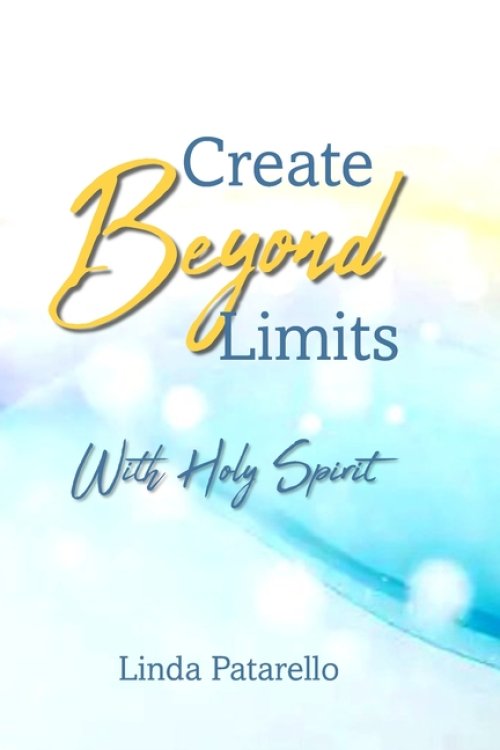 Create Beyond Limits: With Holy Spirit