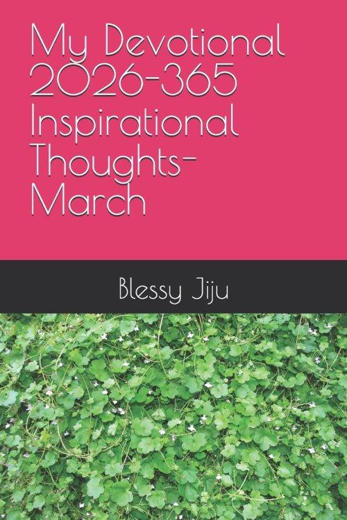 My Devotional 2026-365 Inspirational Thoughts- March