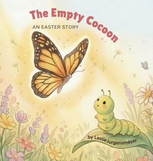 The Empty Cocoon: An Easter Story