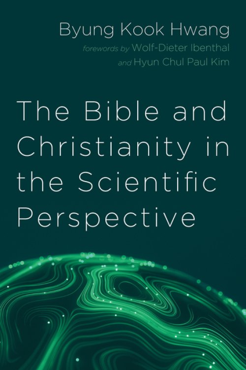 The Bible and Christianity in the Scientific Perspective