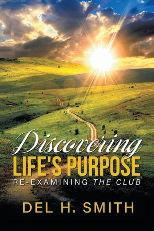 Discovering Life's Purpose: Re-Examining the Club