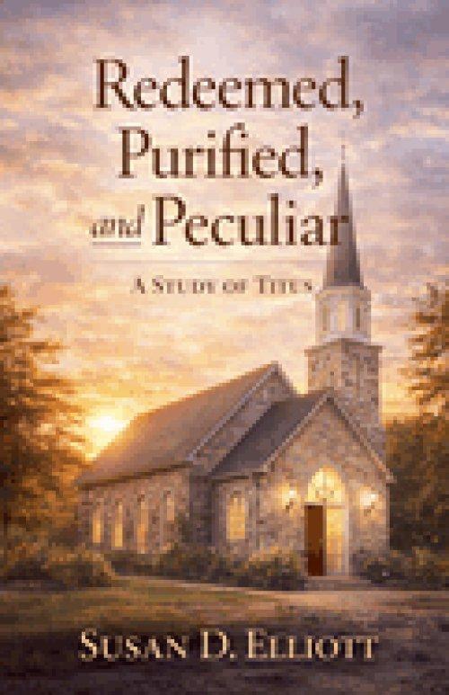 Redeemed, Purified, and Peculiar