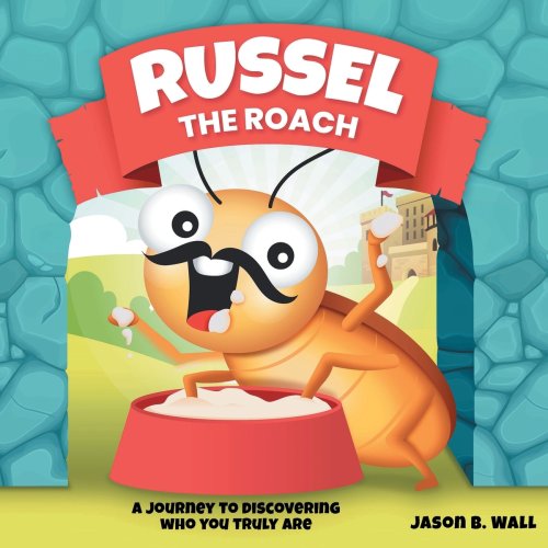 Russell the Roach: A Journey to Discovering Who You Truly Are