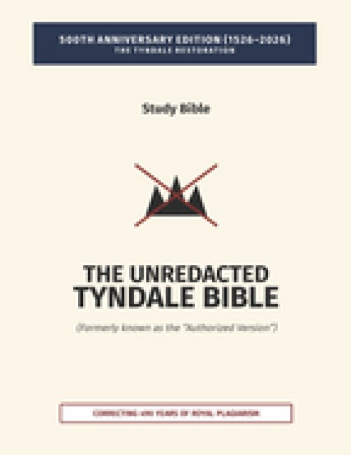 The Unredacted Tyndale Bible, Vol. IV-A, One Mediator (Matthew-John): (Formerly known as the "Authorized Version" / King James Version)