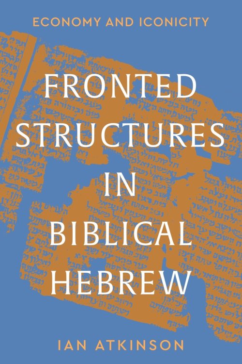 Fronted Structures in Biblical Hebrew – Economy and Iconicity