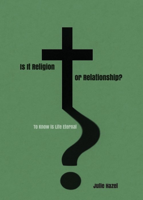 Is It Religion Or Relationship?