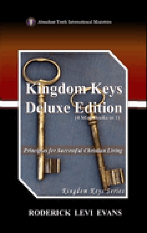Kingdom Keys Deluxe Edition (4 Mini-Books in 1): Principles for Successful Christian Living