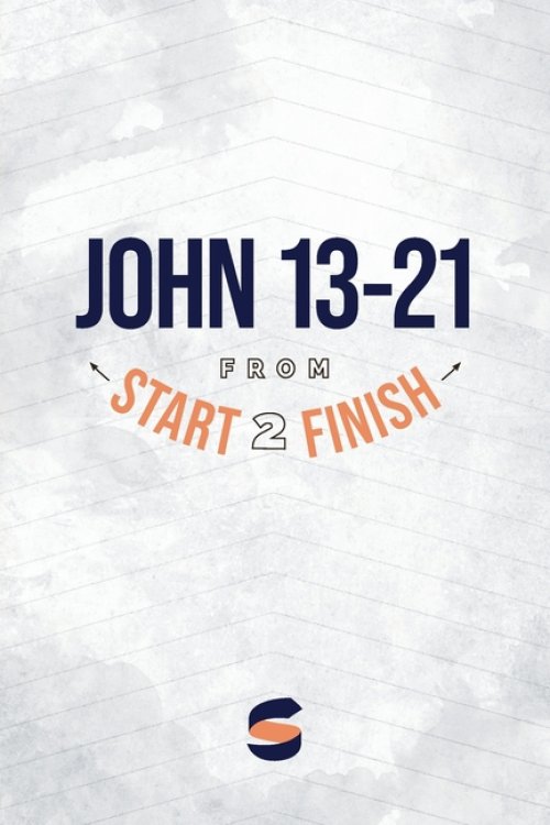 John 13-21 from Start2Finish