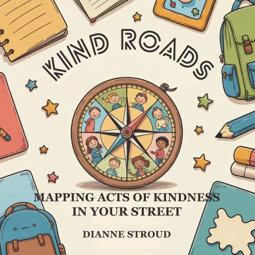 Kind Roads: Mapping Acts of Kindness in Your Street