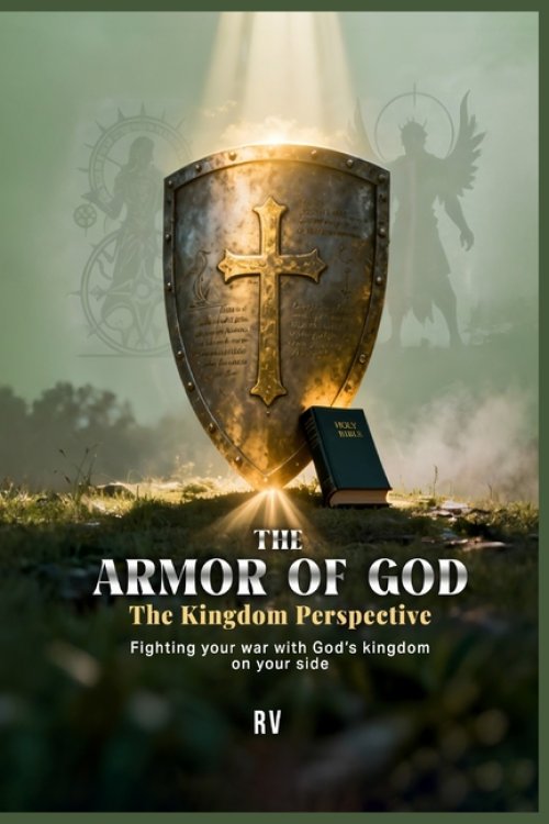 The Armor of God: The Kingdom Perspective
