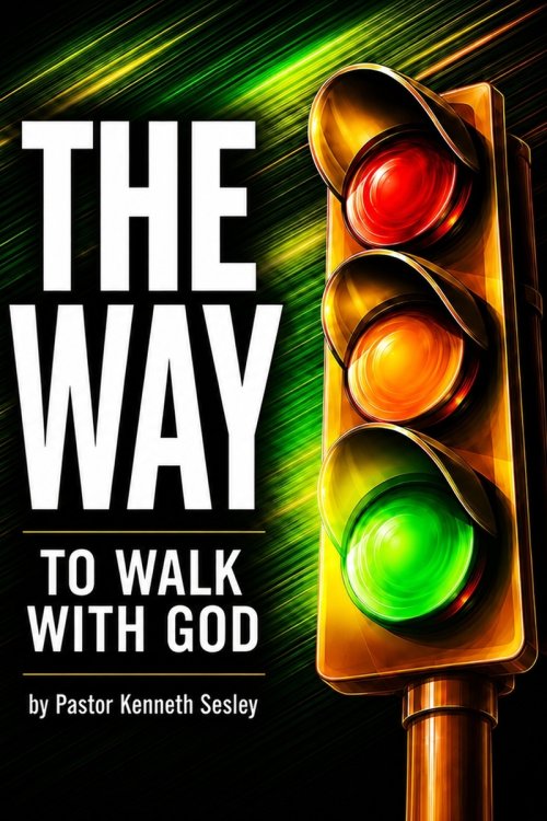 The Way: To Walk With God