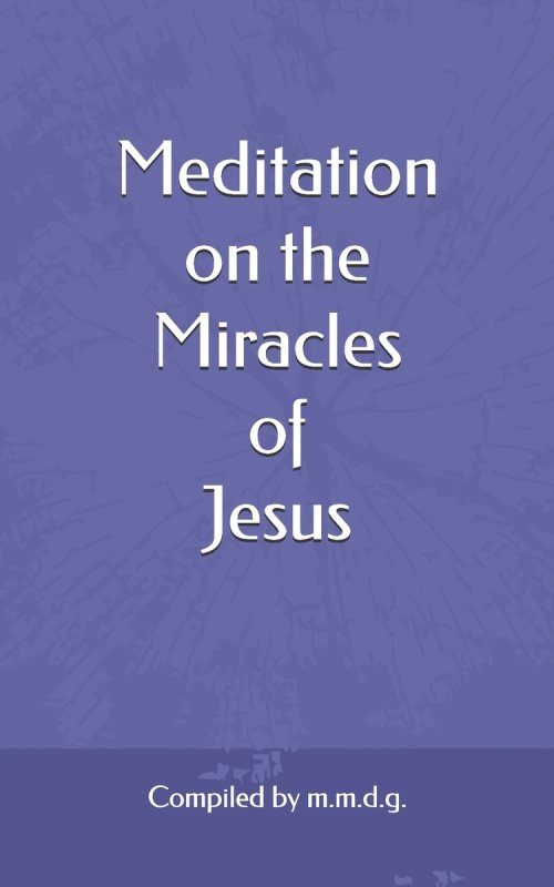 Meditation on the Miracles of Jesus