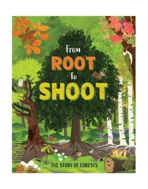 From Root To Shoot: The Story Of Forests