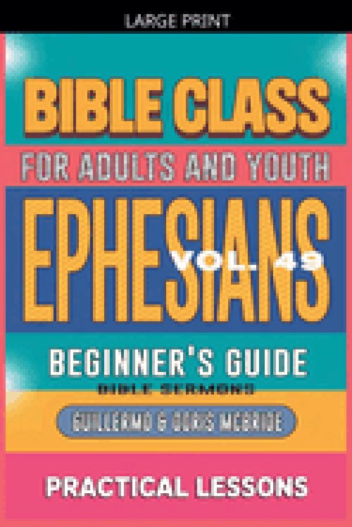 Bible Class for Adults and Youth: Beginner's Guide - Ephesians