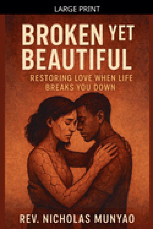 Broken Yet Beautiful: Restoring Love When Life Breaks You Down