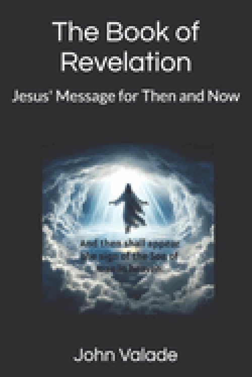 The Book of Revelation: Jesus' Message for Then and Now