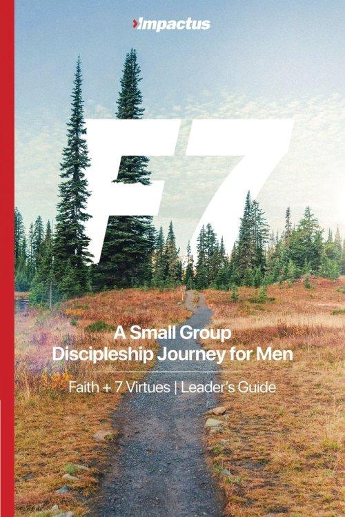 F7 Leader's Guide: A Small Group Discipleship Journey for Men