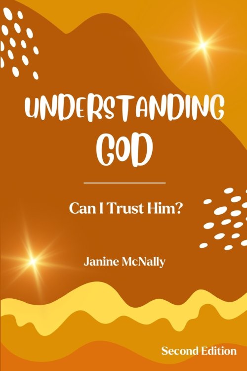 Understanding God: Can I Trust Him?
