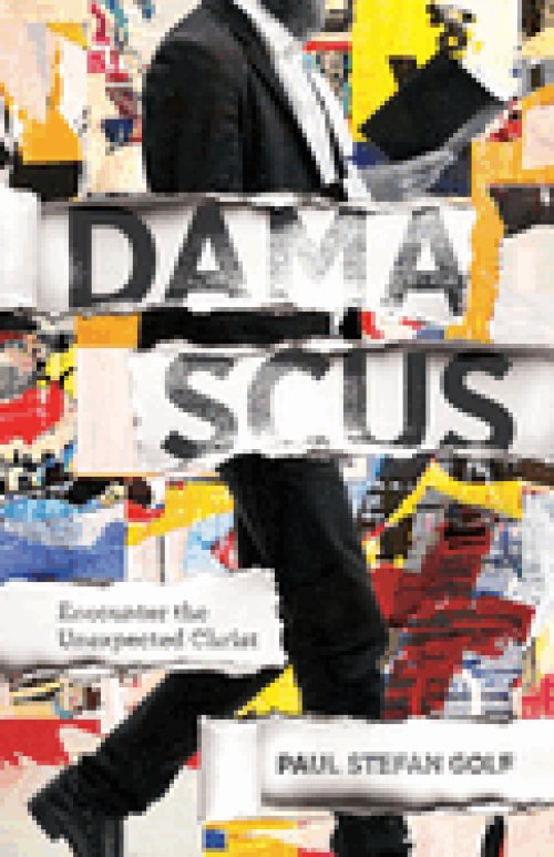 Damascus: Encounter the Unexpected Christ