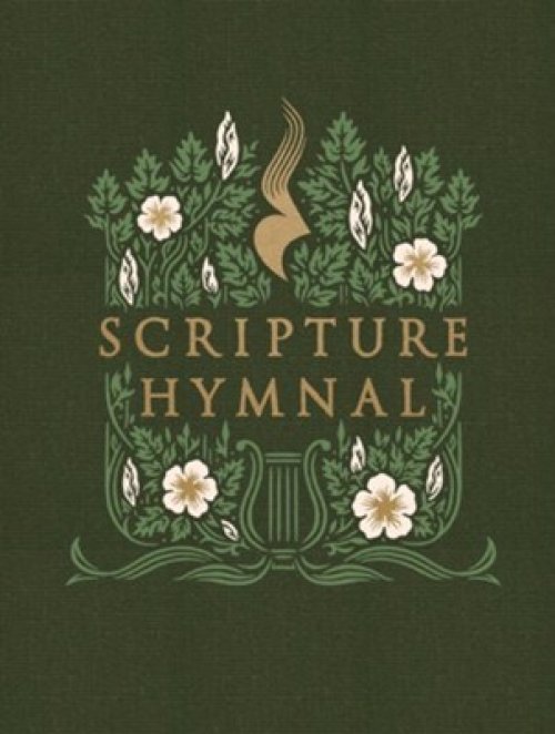 The Scripture Hymnal: A Songbook of 100+ Bible Verses Set to Music for Congregational, Family, and Personal Worship (Includes Piano Accompaniment, Qr