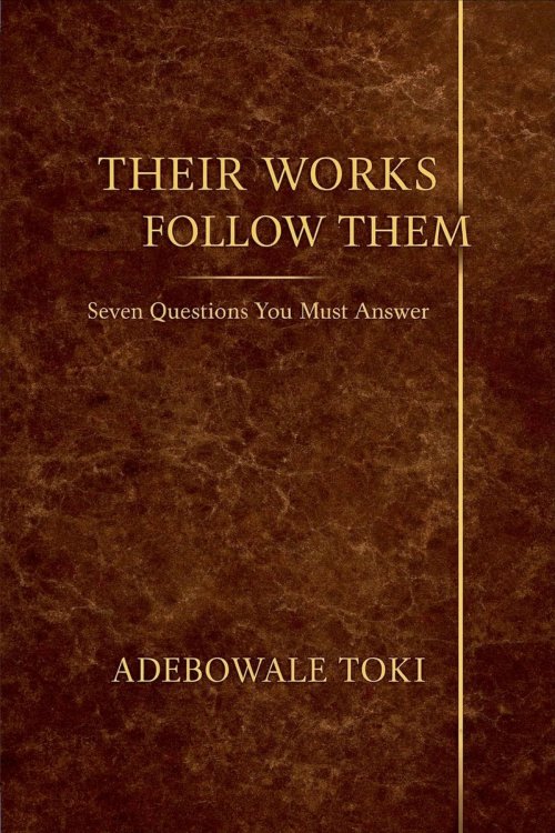 Their Works Follow Them